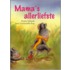 Mama's allerliefste
