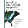 Een dag om nooit te vergeten! by C.A.M. Hofland