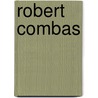 Robert Combas by P. Dagen