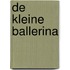 De kleine ballerina