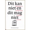 Dit kan niet en dit mag niet door J. van Dijk