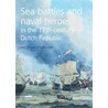 Sea Battles and Naval Heroes by Wouter Kloek Peter Sigmond