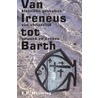 Van Irenaeus tot Barth door E. Meijering