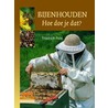 Bijen houden, hoe doe je dat? door Friedrich Pohl