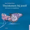 Thuiskomen bij jezelf by Jon Kabat-Zinn