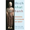Boeddha in lichaam en geest door Thich Nhat Hanh