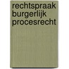 Rechtspraak burgerlijk procesrecht door Onbekend