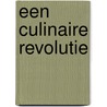Een culinaire revolutie by J. van Oijen