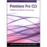 Premiere Pro CS3 by J. van der Hoeven