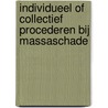 Individueel of collectief procederen bij massaschade door I.N. Tzankova