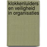 Klokkenluiders en veiligheid in organisaties door L.W.J.C. Huberts