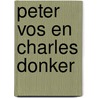 Peter Vos en Charles Donker by J.P. Filedt-Kok