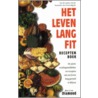 Het leven lang fit receptenboek by M. Diamond