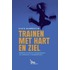Trainen met hart en ziel