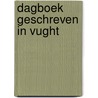 Dagboek geschreven in vught door Koker