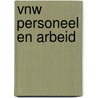 VNW Personeel en Arbeid by T. van der Dussen