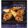 De verse Mexicaanse keuken by M. Medina-Mora