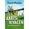 Aartsrivalen by D. Mulder