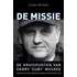 De missie, de kruispunten van Harry 'Cuby' Muskee