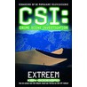 CSI : Extreem door K. Goddard