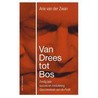 Van Drees tot Bos door A. van der Zwan