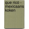 Que Ricó - Mexicaans koken by Ricó