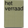 Het verraad by Johanne A. van Archem