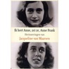 Ik heet Anne, zei ze, Anne Frank