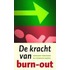 De kracht van burn-out