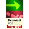 De kracht van burn-out