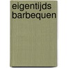 Eigentijds barbequen by Peter Clercq