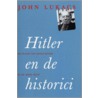 Hitler en de historici door J. Lukacs