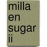 Milla en sugar II door P. Bat