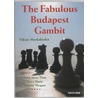The Fabulous Budapest Gambit door V. Moskalenko