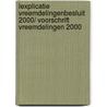 Lexplicatie Vreemdelingenbesluit 2000/ Voorschrift Vreemdelingen 2000 door Onbekend