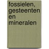 Fossielen, gesteenten en mineralen door Chris Pellant
