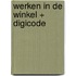 Werken in de winkel + digicode