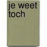 Je weet toch by M. Simons