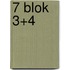 7 Blok 3+4
