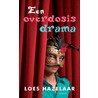 Een overdosis drama door L. Hazelaar