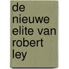 De nieuwe elite van Robert Ley door T. Gerritse