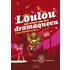 Loulou, het leven van een dramaqueen