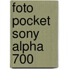 Foto pocket Sony Alpha 700 door Onbekend