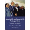 Apartheid, Anti-apartheid, Post-apartheid door S.W. Couwenberg Onbekend