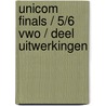 Unicom finals / 5/6 Vwo / deel Uitwerkingen