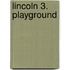 Lincoln 3.  Playground