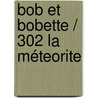 Bob et bobette / 302 La méteorite