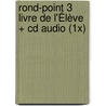 Rond-Point 3 Livre De L'Élève + Cd Audio (1x) by Unknown