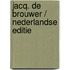 Jacq. de Brouwer / Nederlandse editie