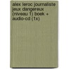 Alex Leroc journaliste jeux dangereux (niveau 1) boek + audio-cd (1x)